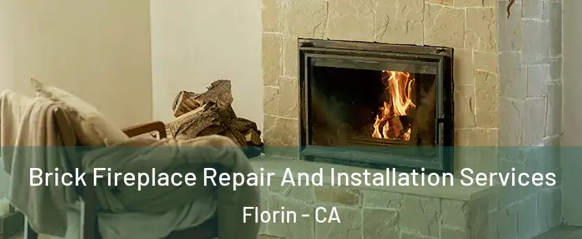  Brick Fireplace Repair And Installation Services Florin - CA