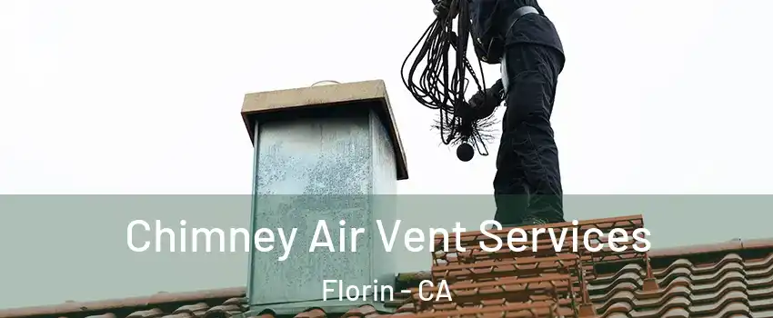  Chimney Air Vent Services Florin - CA