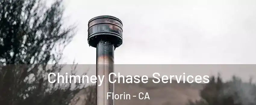  Chimney Chase Services Florin - CA