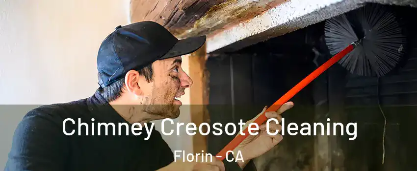  Chimney Creosote Cleaning Florin - CA