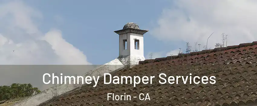  Chimney Damper Services Florin - CA