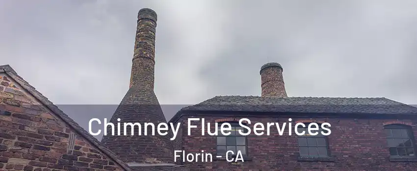  Chimney Flue Services Florin - CA