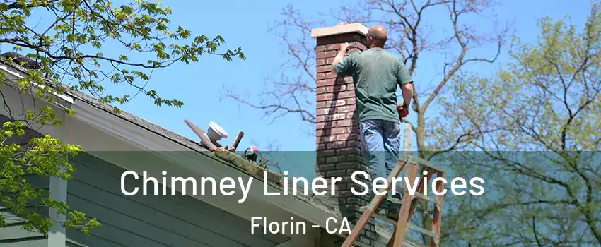  Chimney Liner Services Florin - CA