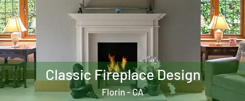  Classic Fireplace Design Florin - CA