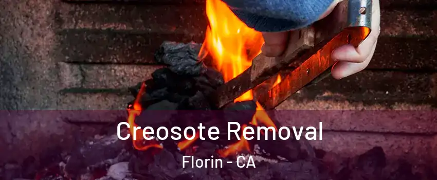  Creosote Removal Florin - CA