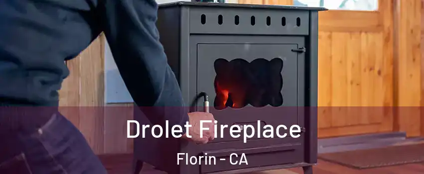  Drolet Fireplace Florin - CA