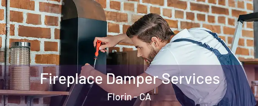  Fireplace Damper Services Florin - CA