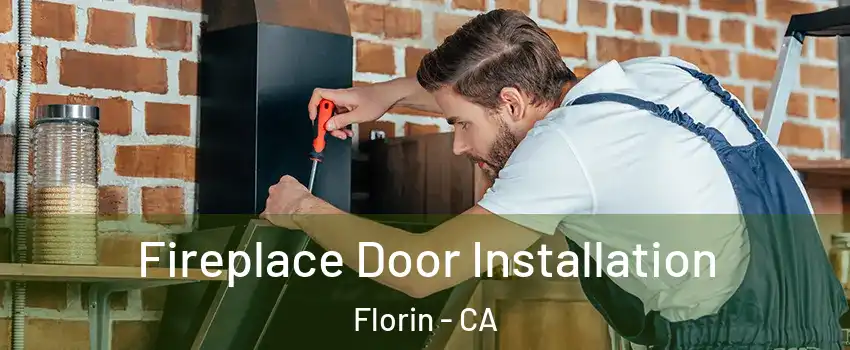  Fireplace Door Installation Florin - CA