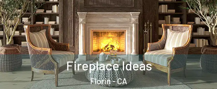  Fireplace Ideas Florin - CA