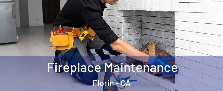  Fireplace Maintenance Florin - CA