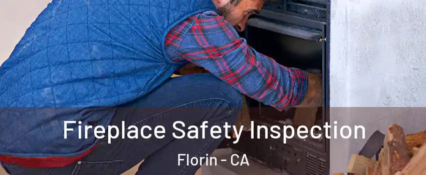  Fireplace Safety Inspection Florin - CA