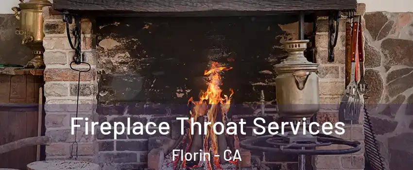  Fireplace Throat Services Florin - CA