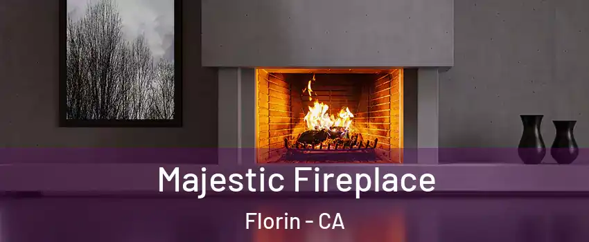  Majestic Fireplace Florin - CA
