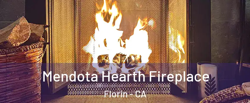  Mendota Hearth Fireplace Florin - CA