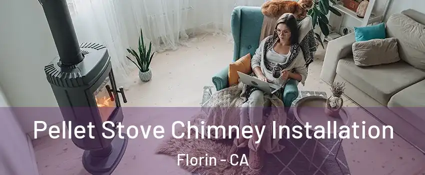  Pellet Stove Chimney Installation Florin - CA