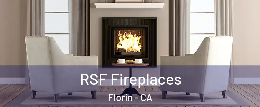  RSF Fireplaces Florin - CA