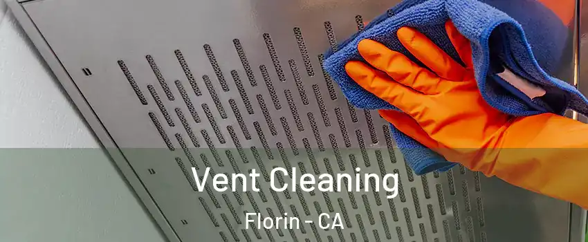  Vent Cleaning Florin - CA
