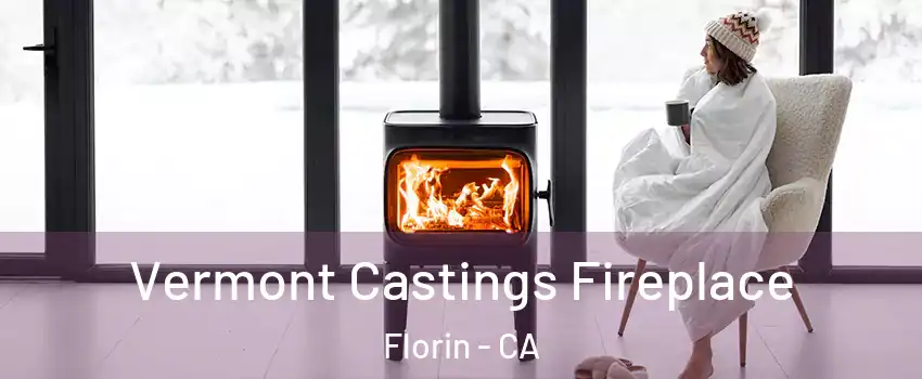  Vermont Castings Fireplace Florin - CA